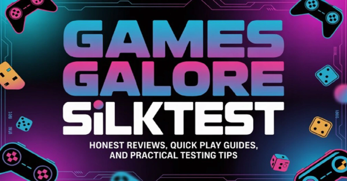 Games Galore Silktest